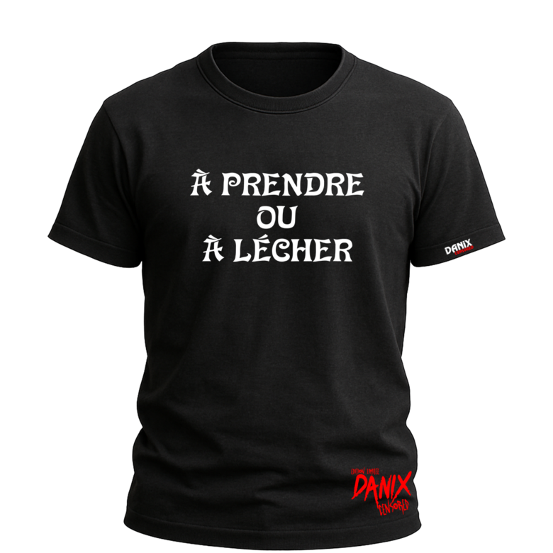 T-shirt A prendre ou à lécher