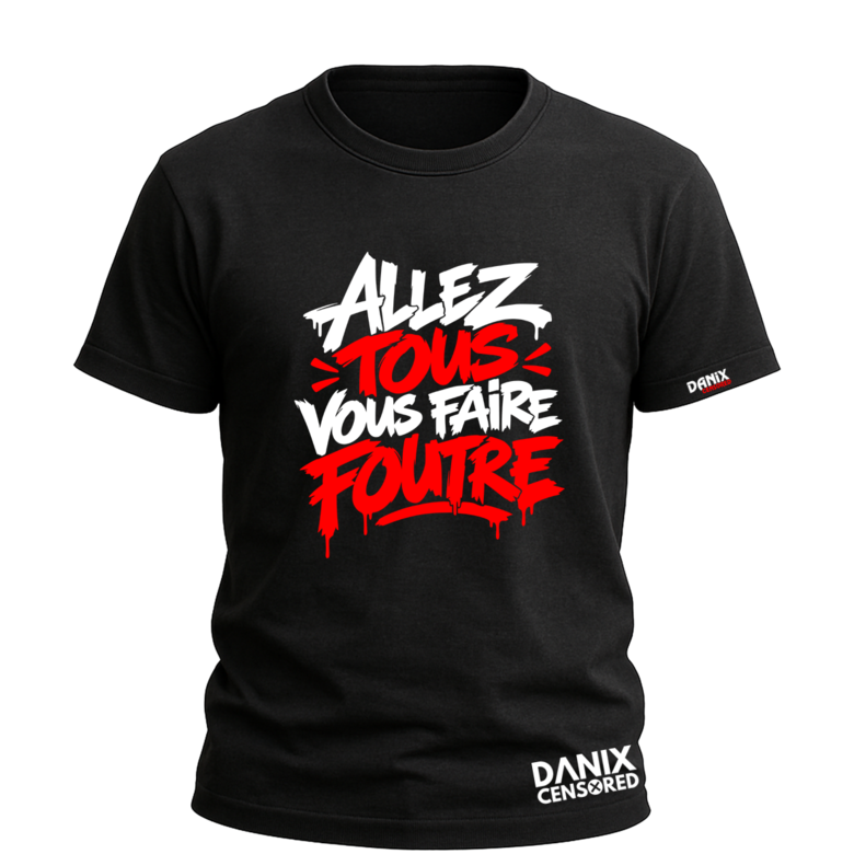 T-shirt « Allez tous vous faire foutre »
