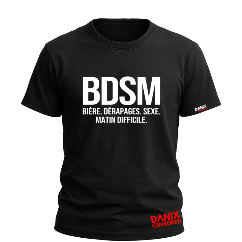 T-shirt BDSM – Bière Dérapages Sexe Matin difficile
