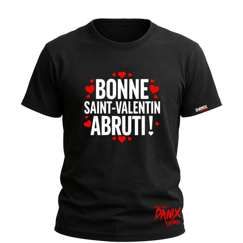 T-shirt Bonne Saint-Valentin Abruti ! (Pour Femme)