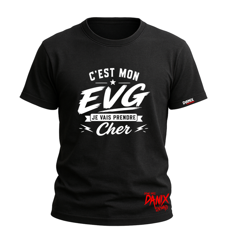 T-shirt C'est mon EVG je vais prendre cher