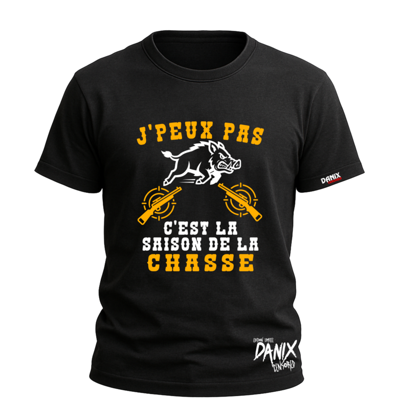 T-shirt CHASSE (J'peux pas C'est la saison de la chasse) [DANIX CENSORED]
