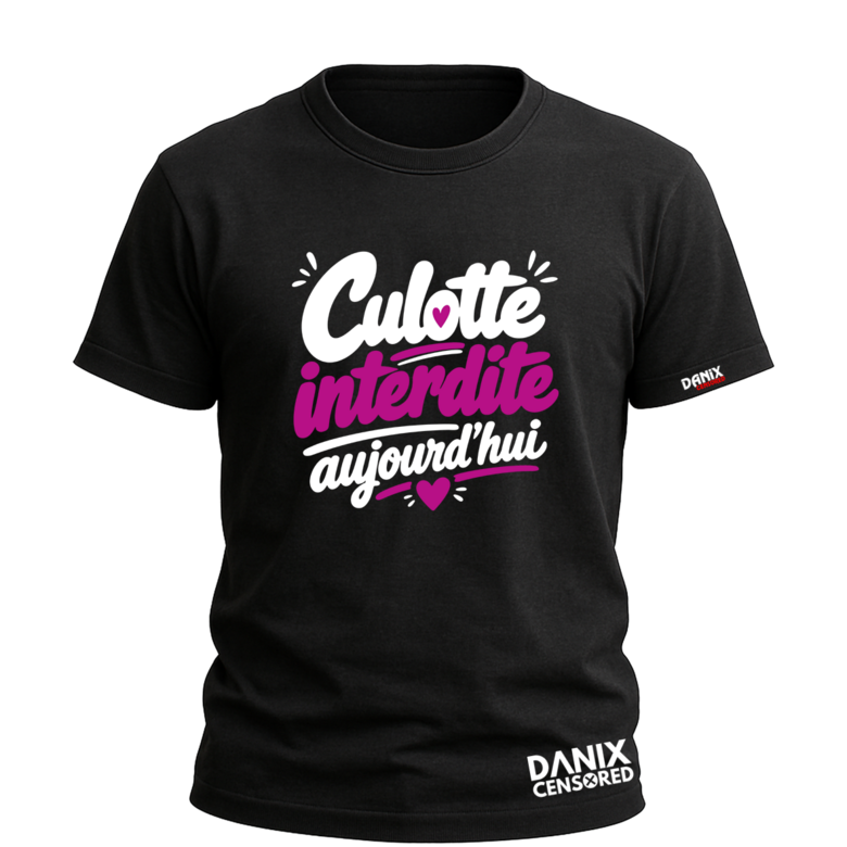 T-shirt Femme "Culotte Interdite Aujourd'hui" – Humour & Style Audacieux