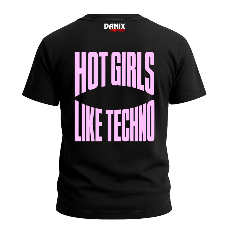 T-shirt HOT GIRLS LIKE TECHNO