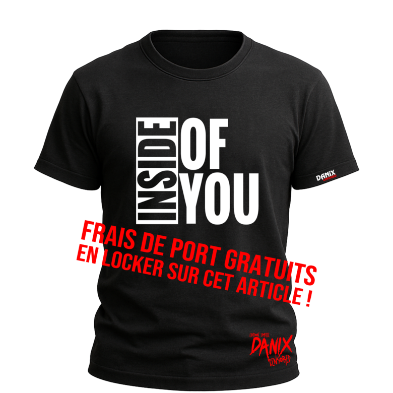 Tshirt INSIDE OF YOU [DANIX CENSORED]