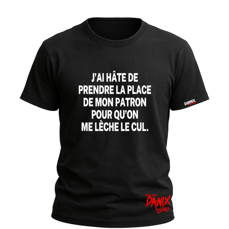 T-shirt J'ai hâte de prendre la place de mon patron