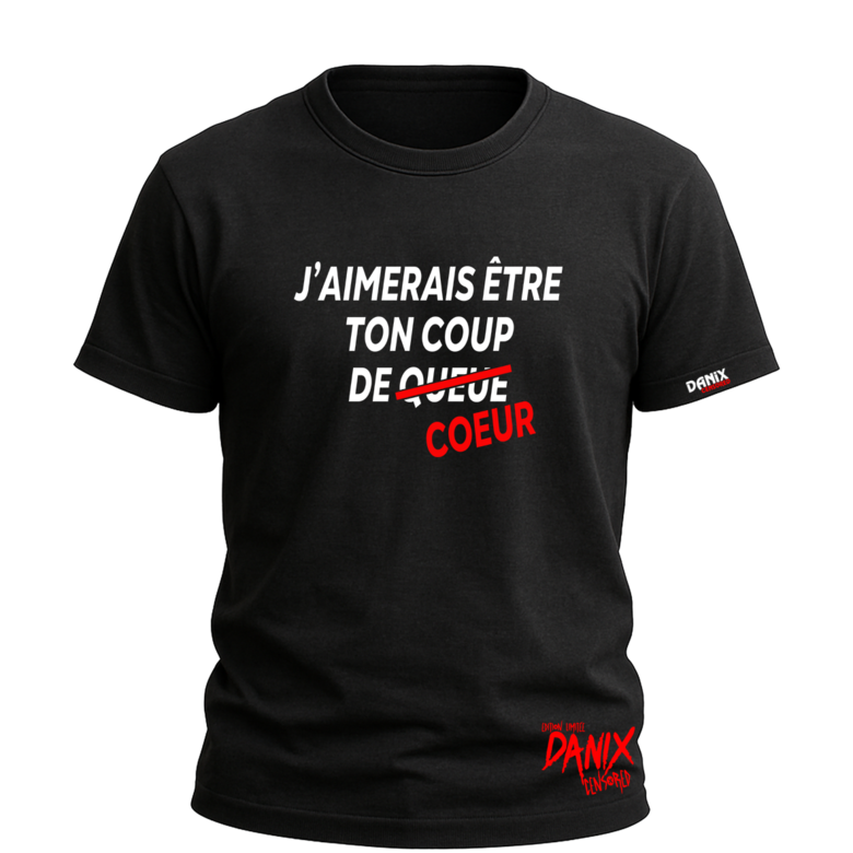 T-shirt J’aimerais être ton coup de « Queue » – Cœur | Humour