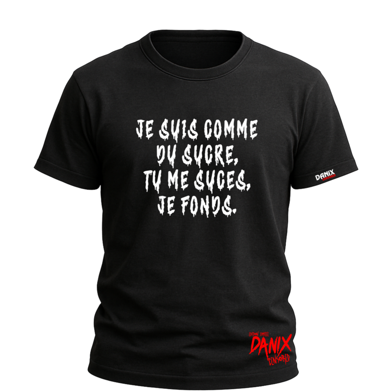 T-shirt Je suis comme du sucre (Version Homme)