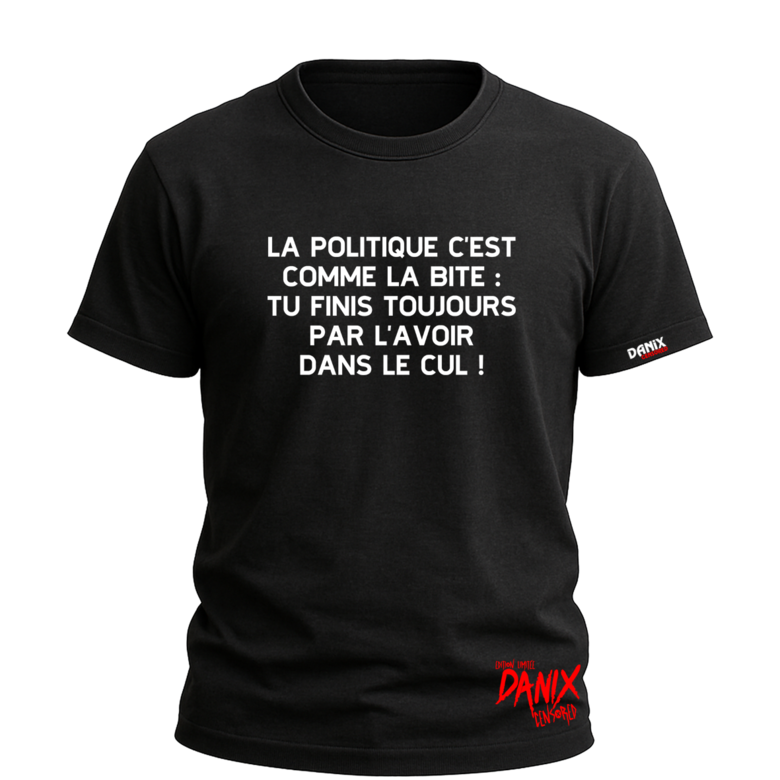 T-shirt La politique c'est comme la bite