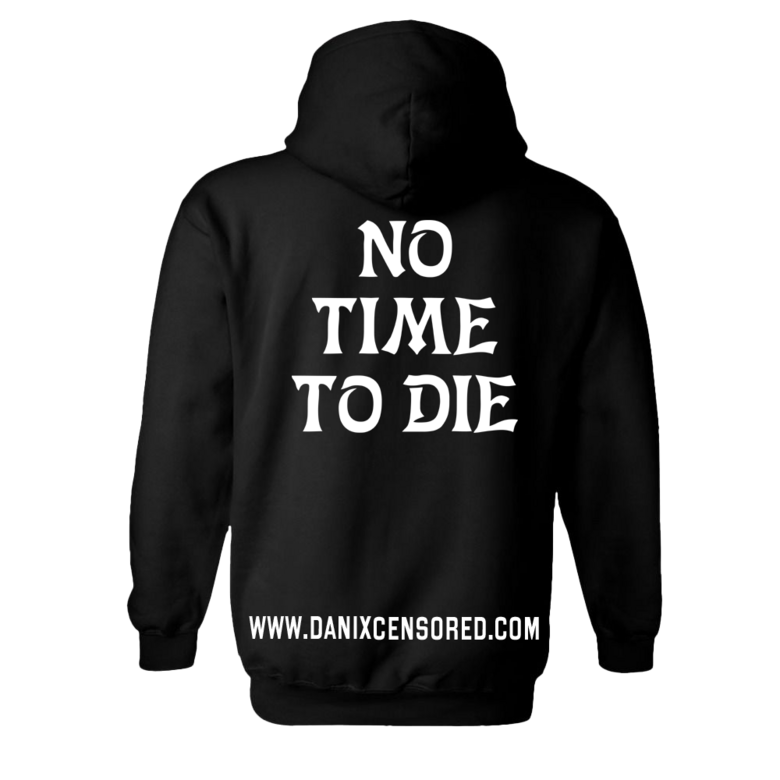 Sweat NO TIME TO DIE (Pas le temps de mourir)