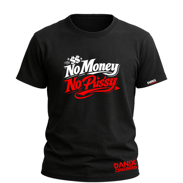 T-shirt "No Money No Pussy" – Humour Provocateur & Streetwear