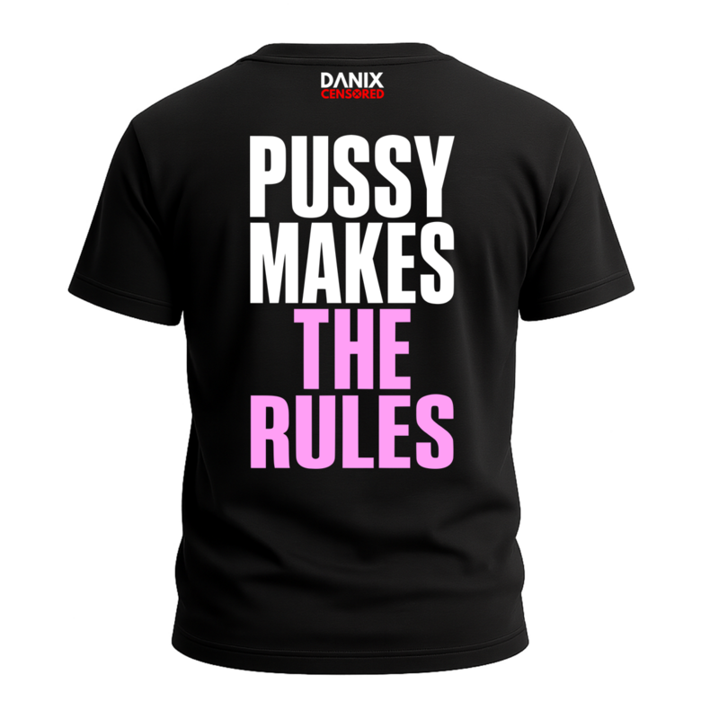 T-shirt PUSSY MAKES THE RULES