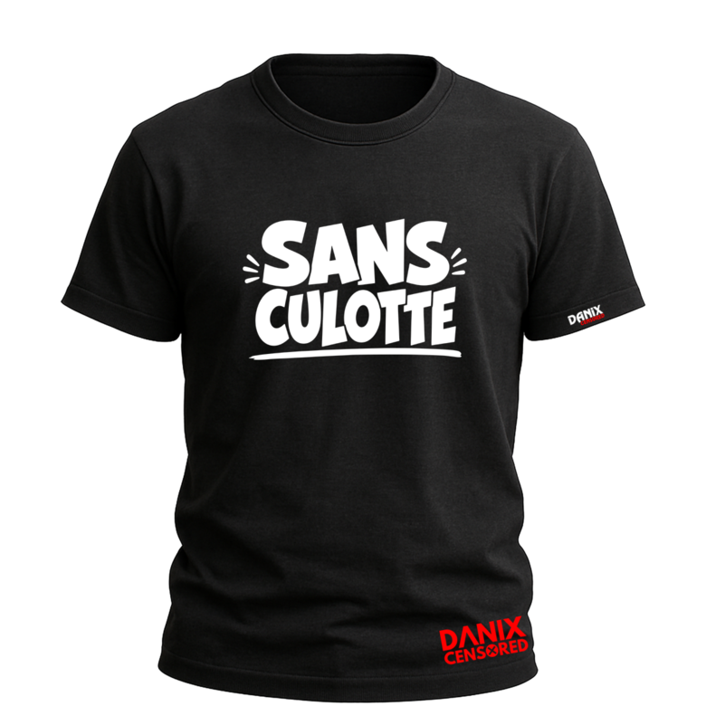 T-shirt SANS CULOTTE V1 - Humour Provocant | Danix Censored