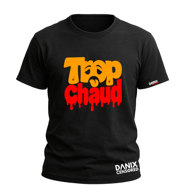 T-shirt TROP CHAUD - Humour Été