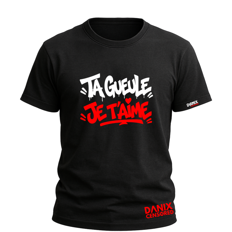 T-shirt "Ta Gueule Je t'aime" – Design Graffiti Original pour Homme et Femme