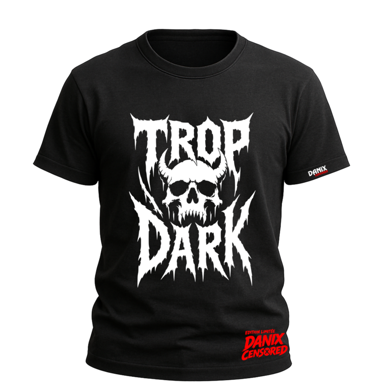 T-shirt Trop Dark – Streetwear Gothique | Danix Censored