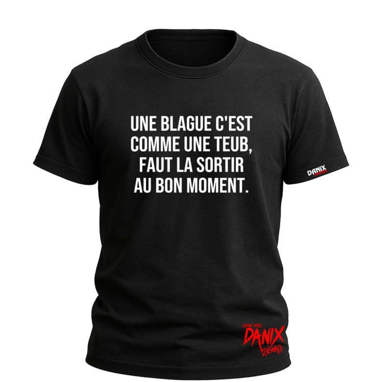 T-shirt Une blague c'est comme une teub
