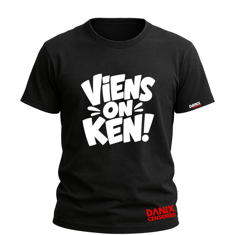 T-shirt Viens on ken !