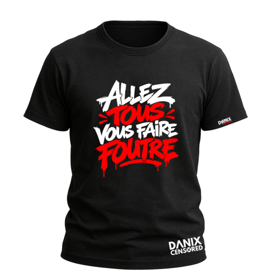 T-shirt « Allez tous vous faire foutre »