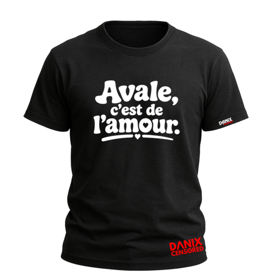 T-shirt AVALE, C'EST DE L'AMOUR – Humour provocateur & second degré