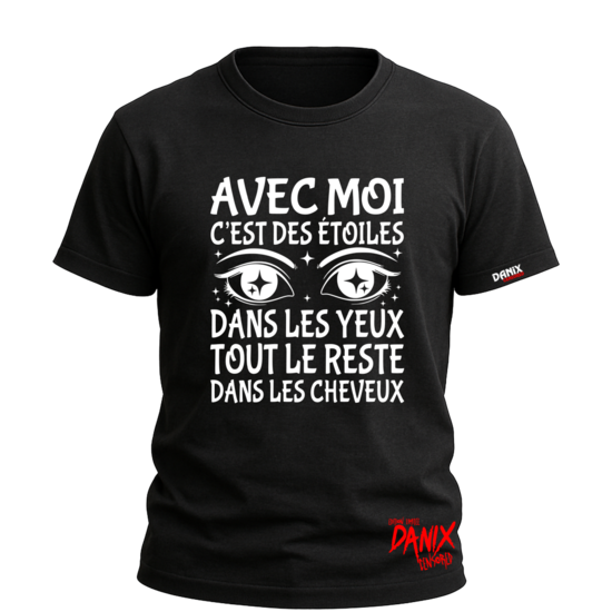 T-shirt Avec moi c'est des étoiles dans les yeux