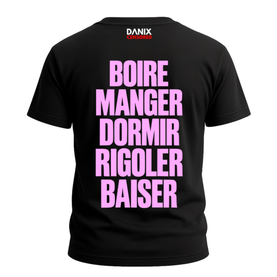 T-shirt BOIRE MANGER DORMIR RIGOLER BAISER – Humour décalé