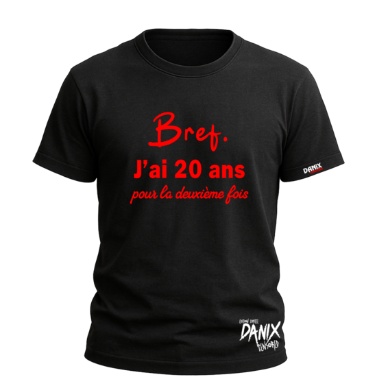 T-shirt Bref J'ai XX ans pour la deuxième fois (Personnalisation aux choix)