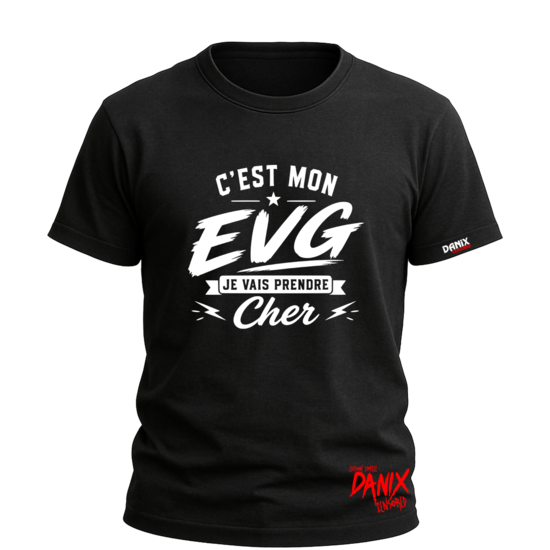 T-shirt C'est mon EVG je vais prendre cher