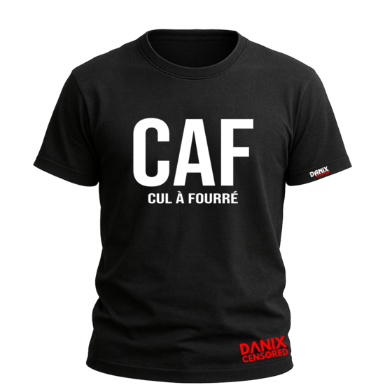 T-shirt “CAF – Cul à Fourré” | Humour Gras & Provoc