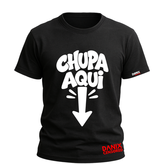T-shirt CHUPA AQUI 😏