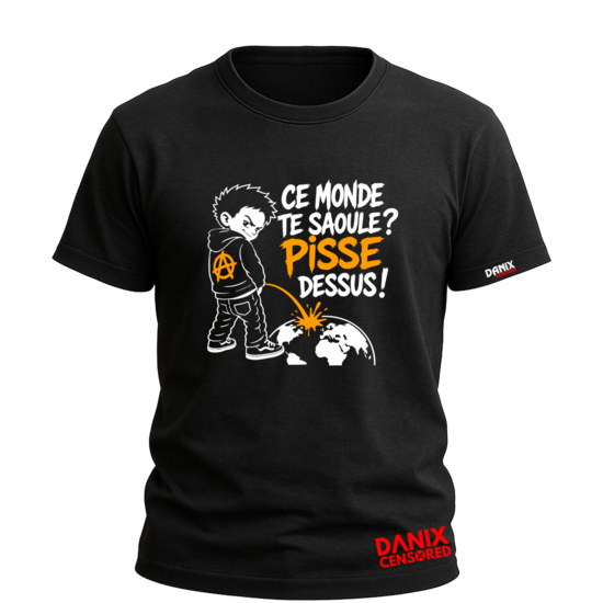 T-shirt "Ce monde te saoule ? Pisse dessus !" – Esprit Punk & Anticonformiste