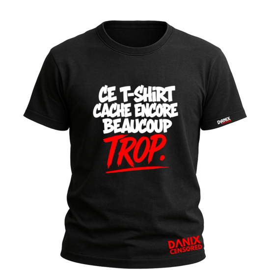 T-shirt "Ce t-shirt cache encore beaucoup trop" – Humour Streetwear & Graphique