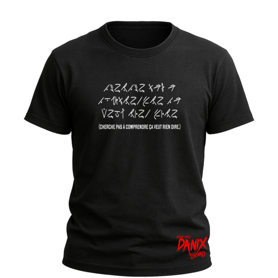 T-shirt Cherche pas à comprendre ça veut rien dire