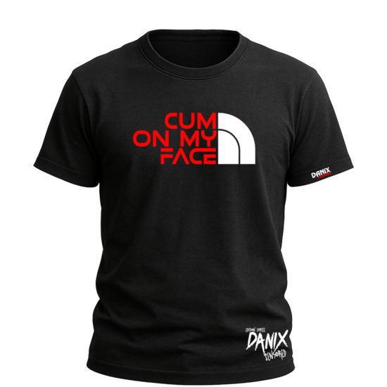 T-shirt Cum On My Face (Parodie)