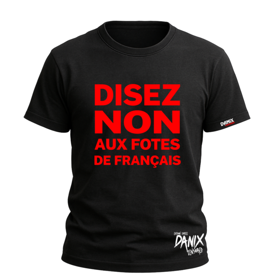 T-shirt Disez non aux fotes de Français