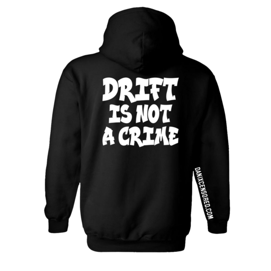Sweat Hoodie DRIFT Is Not A Crime