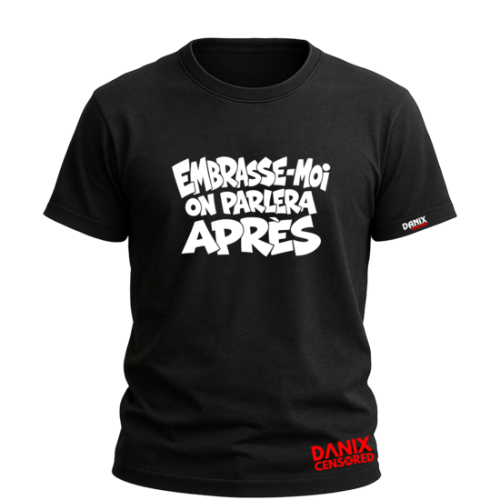 T-shirt Embrasse-moi, on parlera après