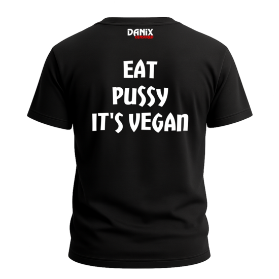 T-shirt Eat pussy it's vegan