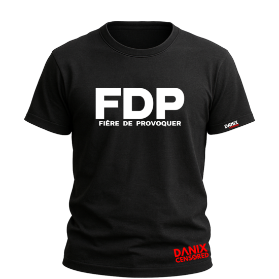 T-shirt FDP Fière De Provoquer – L'acronyme qui ne laisse personne indifférent