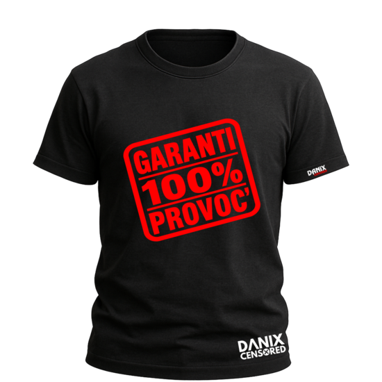 T-shirt « Garanti 100% Provoc' »