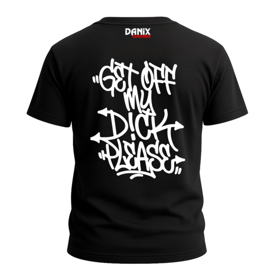 T-shirt Get off my dick please V2