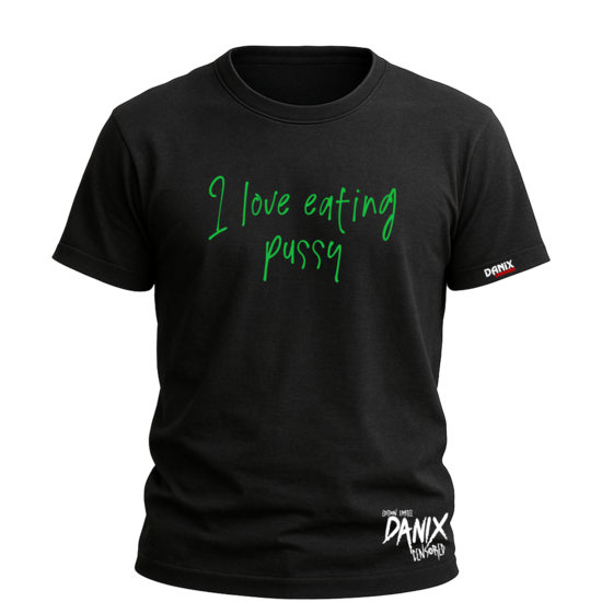 T-shirt I love eating pussy