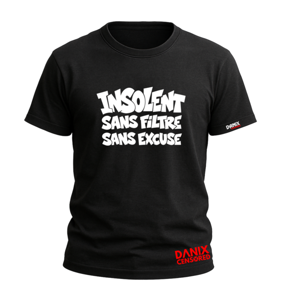 T-shirt INSOLENT – Sans filtre, sans excuse