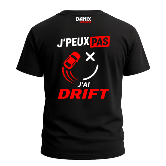 T-shirt J'PEUX PAS J'AI DRIFT