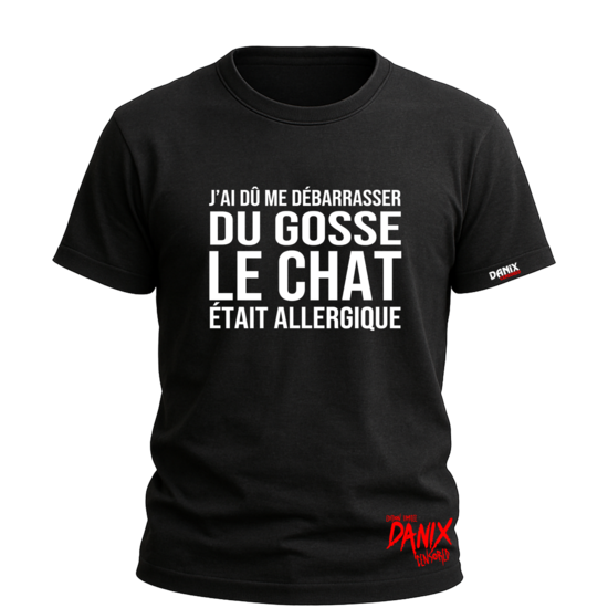 T-shirt J'ai dû me débarrasser du gosse le chat était allergique