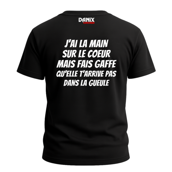 T-shirt J'ai la main sur le coeur mais fais gaffe