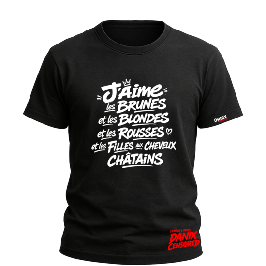 T-shirt J'aime les brunes et les blondes et les rousses et les filles aux cheveux chatains