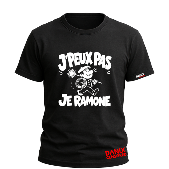 T-shirt J'peux pas je ramone – Cadeau Humour pour Ramoneur