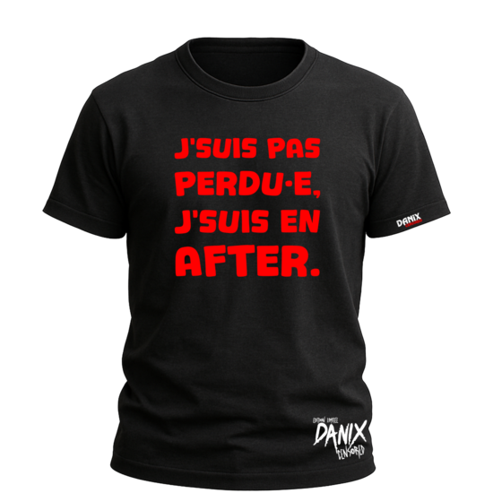 T-shirt J’suis pas perdu(e) j’suis en after