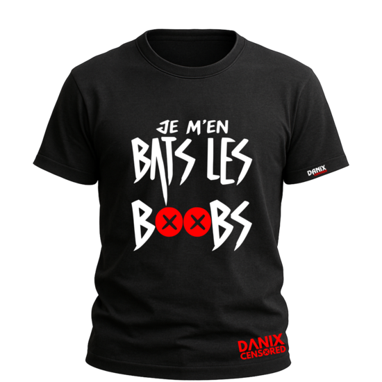 T-shirt "Je m'en bats les boobs" – Humour décalé & insolence assumée | Danix Censored